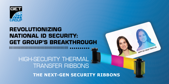 Revolutionizing National ID Security: GET Group’s Breakthrough Thermal Ribbons
